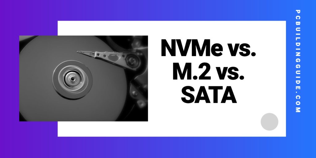 NVMe vs. M.2 vs. SATA NVMe vs. M.2 vs. SATA